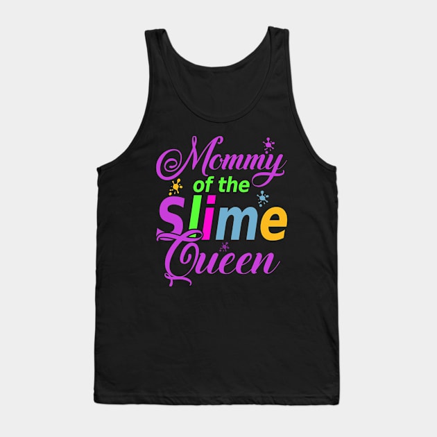 Mommy Of The Slime Queen B-day Family Crown Birthday Girl Tank Top by The Design Catalyst